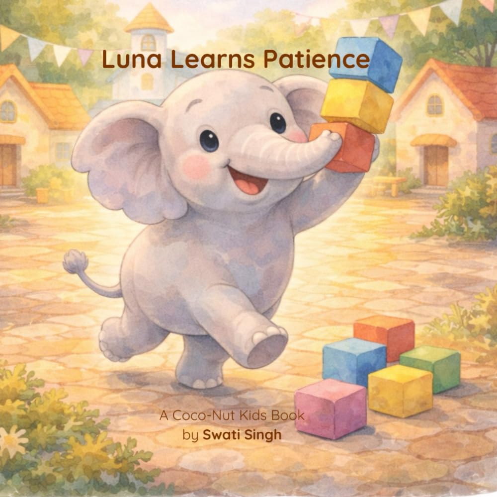 Luna Learns Patience: Slow Breaths, Kind Hearts, Strong Leaders (Circle Town Friends)