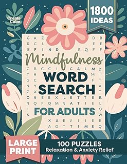 Mindfulness Word Search for Adults: Relaxing Puzzle Book for Stress & Anxiety Relief | Create Calm & Positivity in Your Life