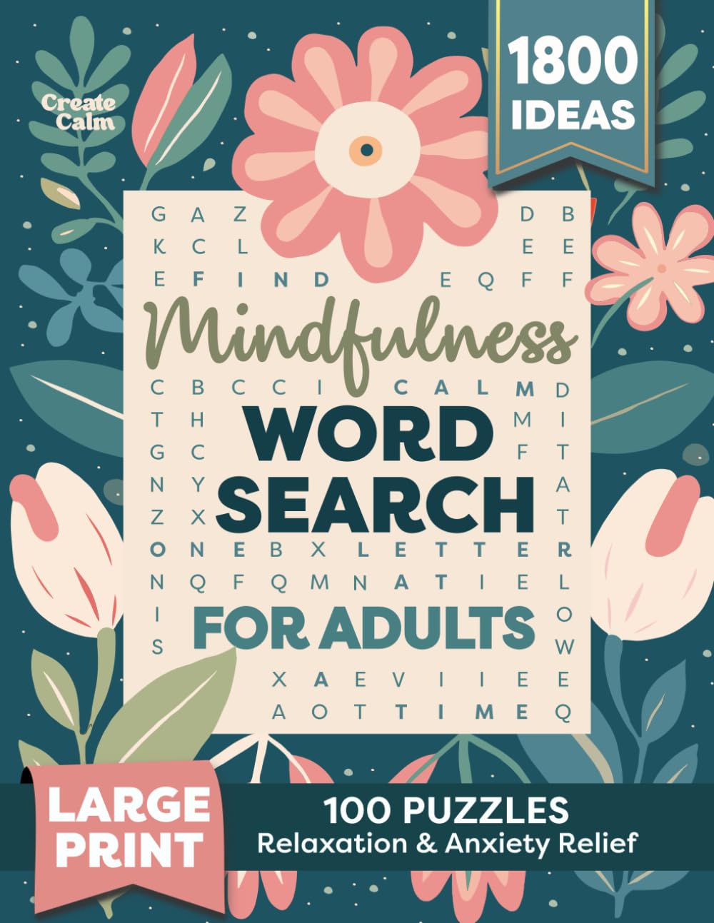 Mindfulness Word Search for Adults: Relaxing Puzzle Book for Stress & Anxiety Relief | Create Calm & Positivity in Your Life (Word Search Collection)