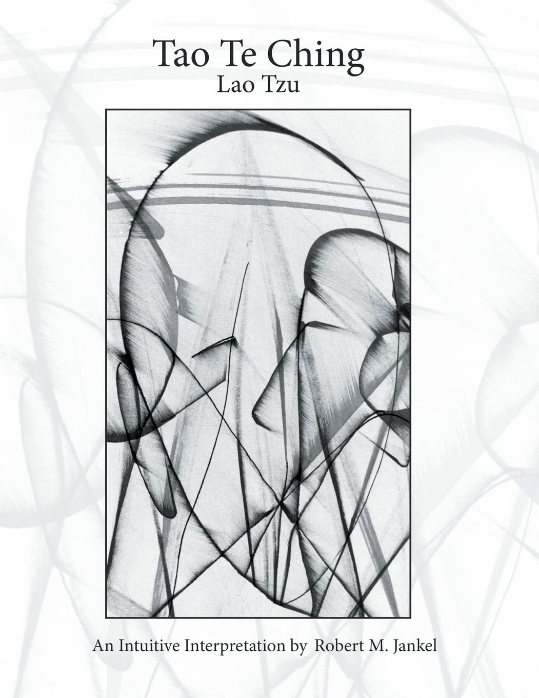 Tao Te Ching: An Intuitive Interpretation