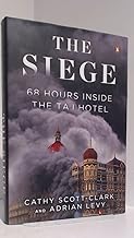 The Siege: 68 Hours Inside the Taj Hotel