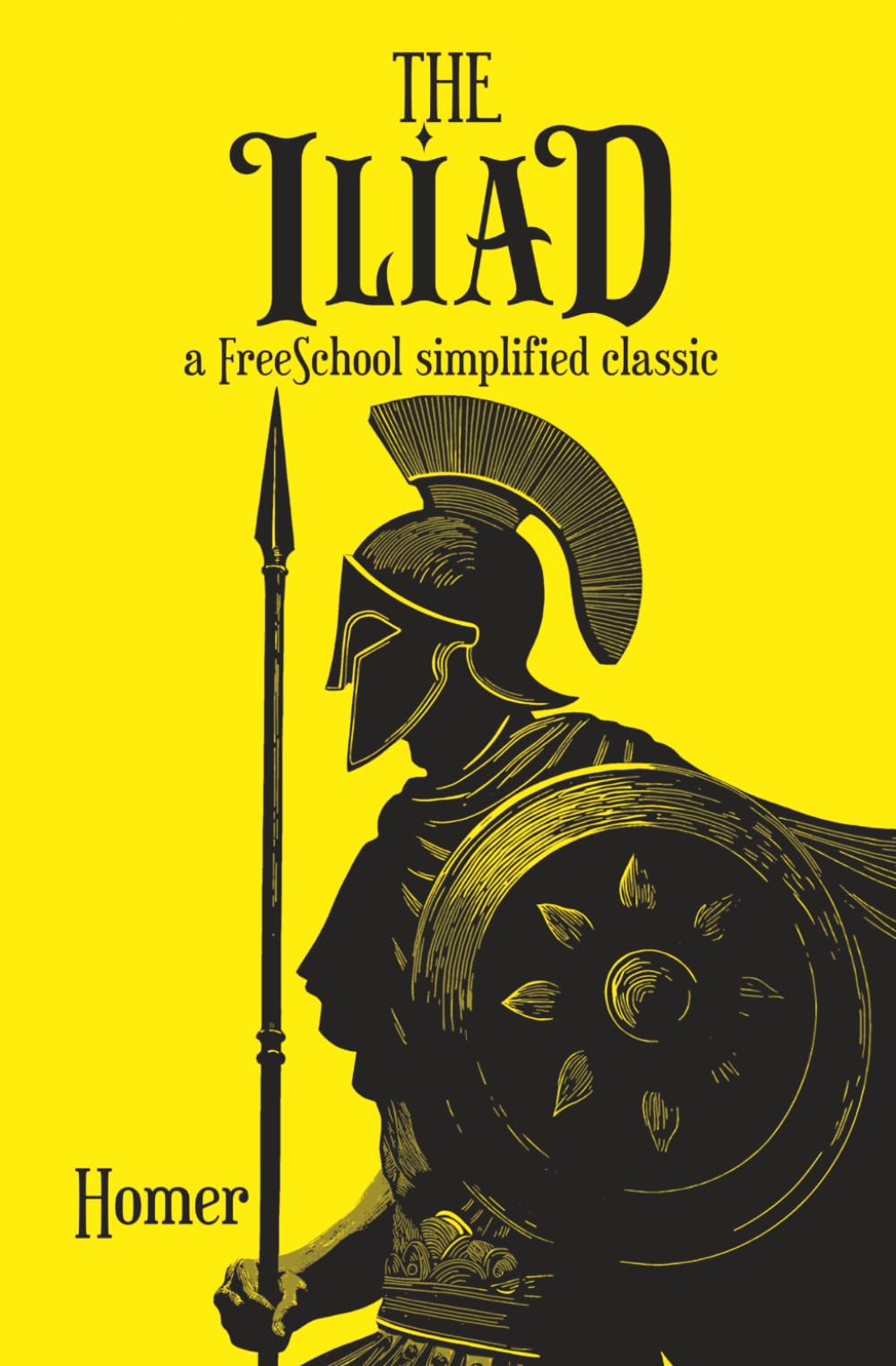 The Iliad (A FreeSchool Simplified Classic)