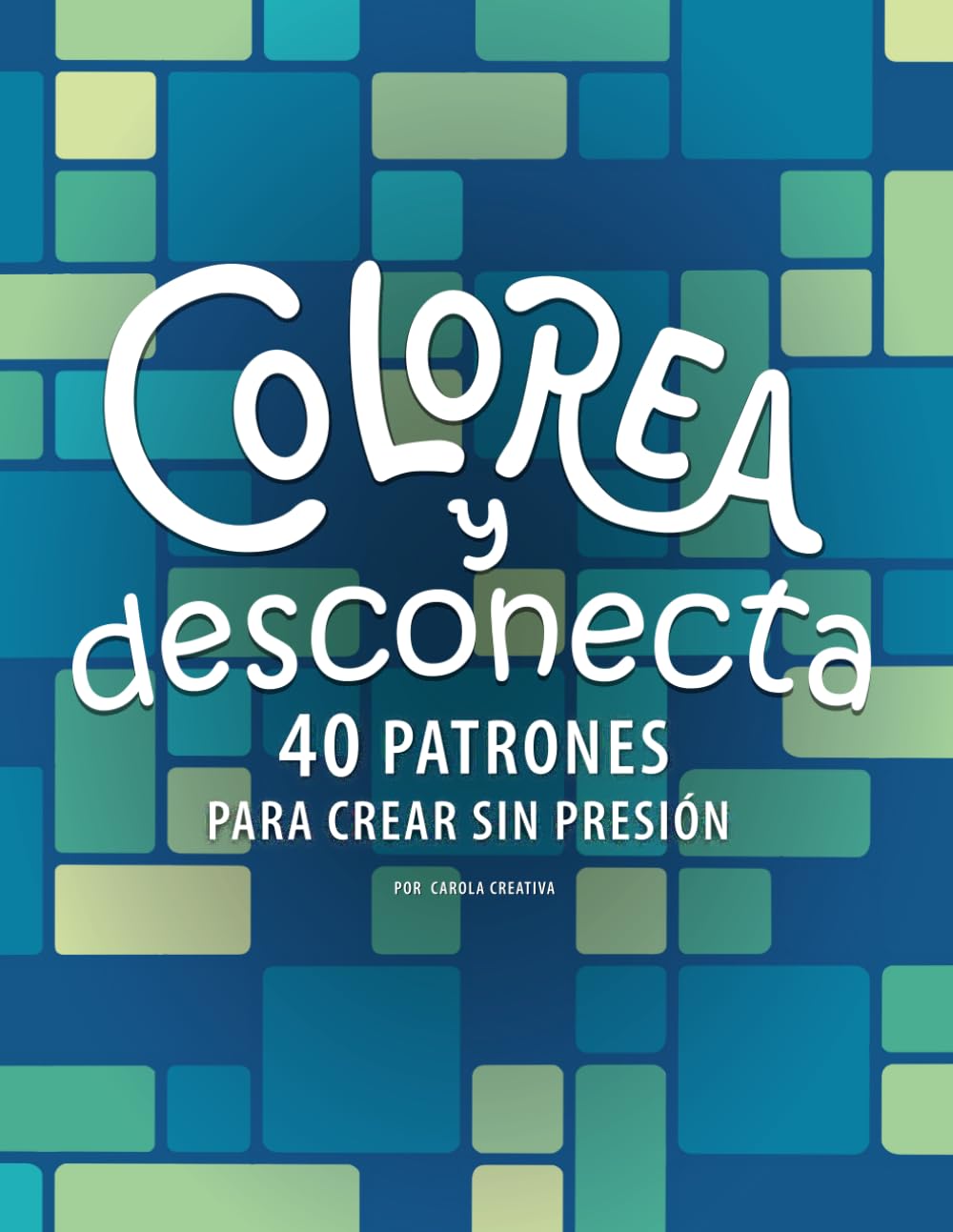 Colorea y desconecta: 40 patrones geométricos simples para colorear | Libro para aliviar el estrés, relajación y creatividad para adultos y principiantes