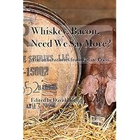 Whiskey. Bacon. Need we say more?