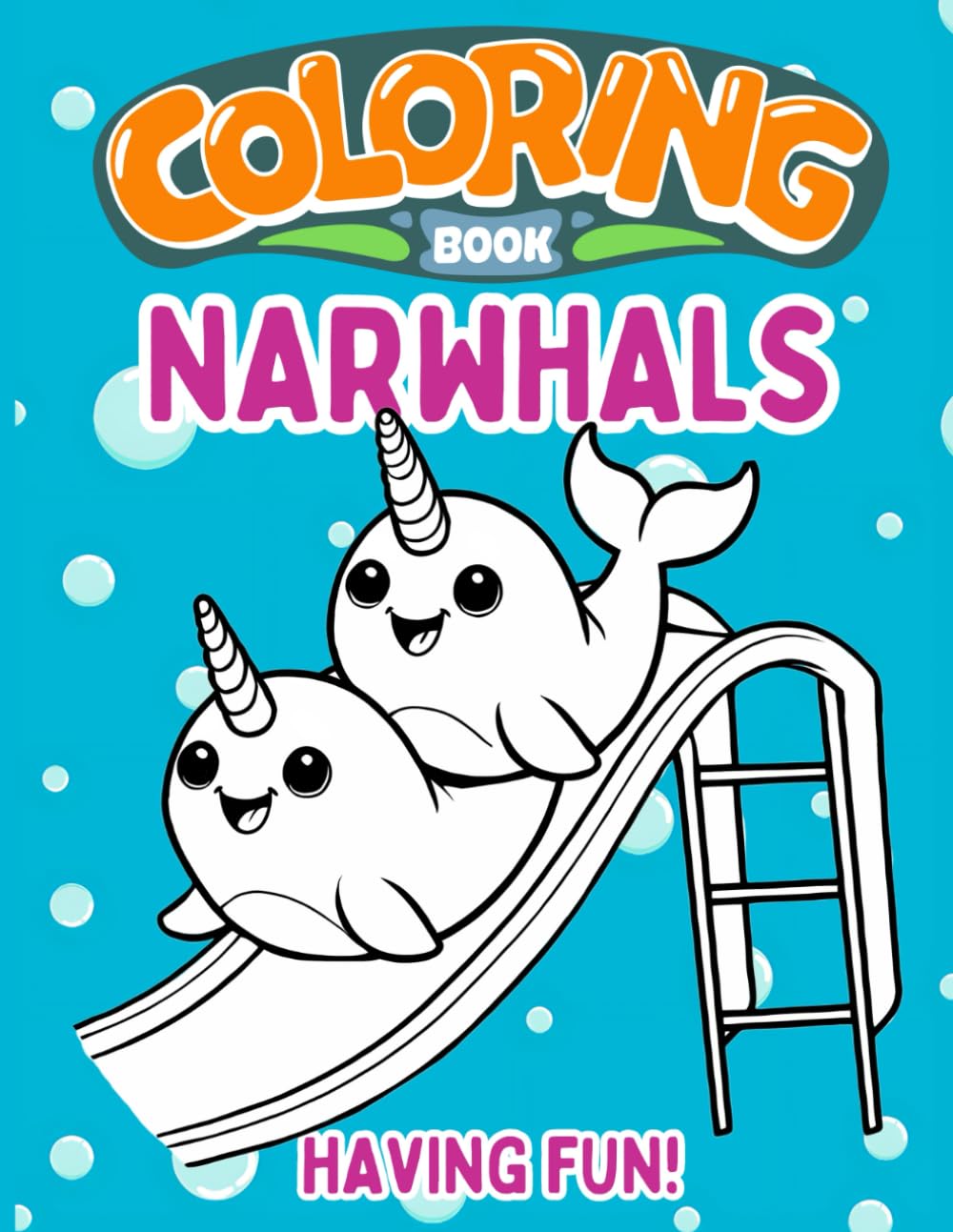 Narwhals having Fun Coloring Book