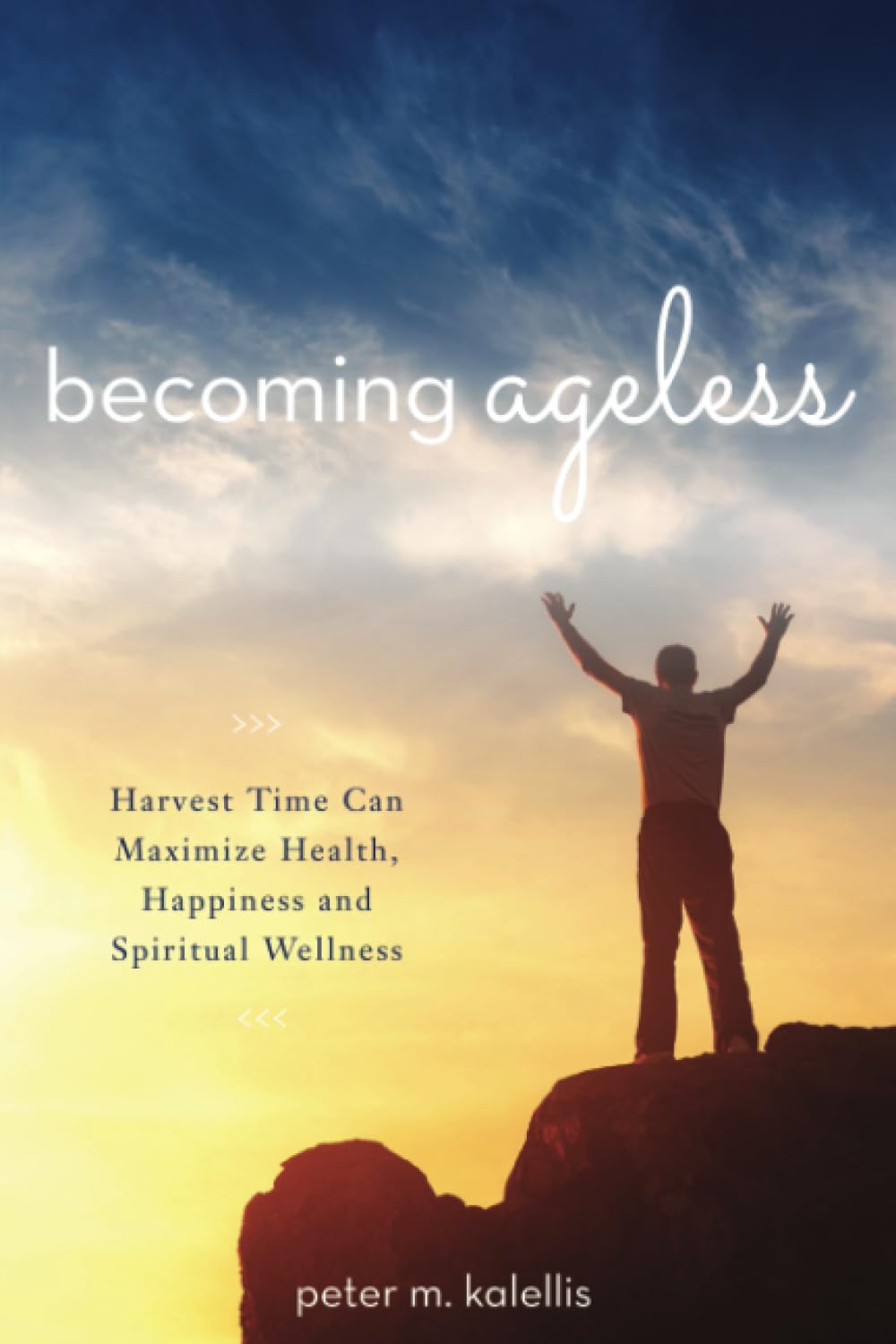 Becoming Ageless: Harvest Time Can Maximize Health, Happiness and Spiritual Wellness