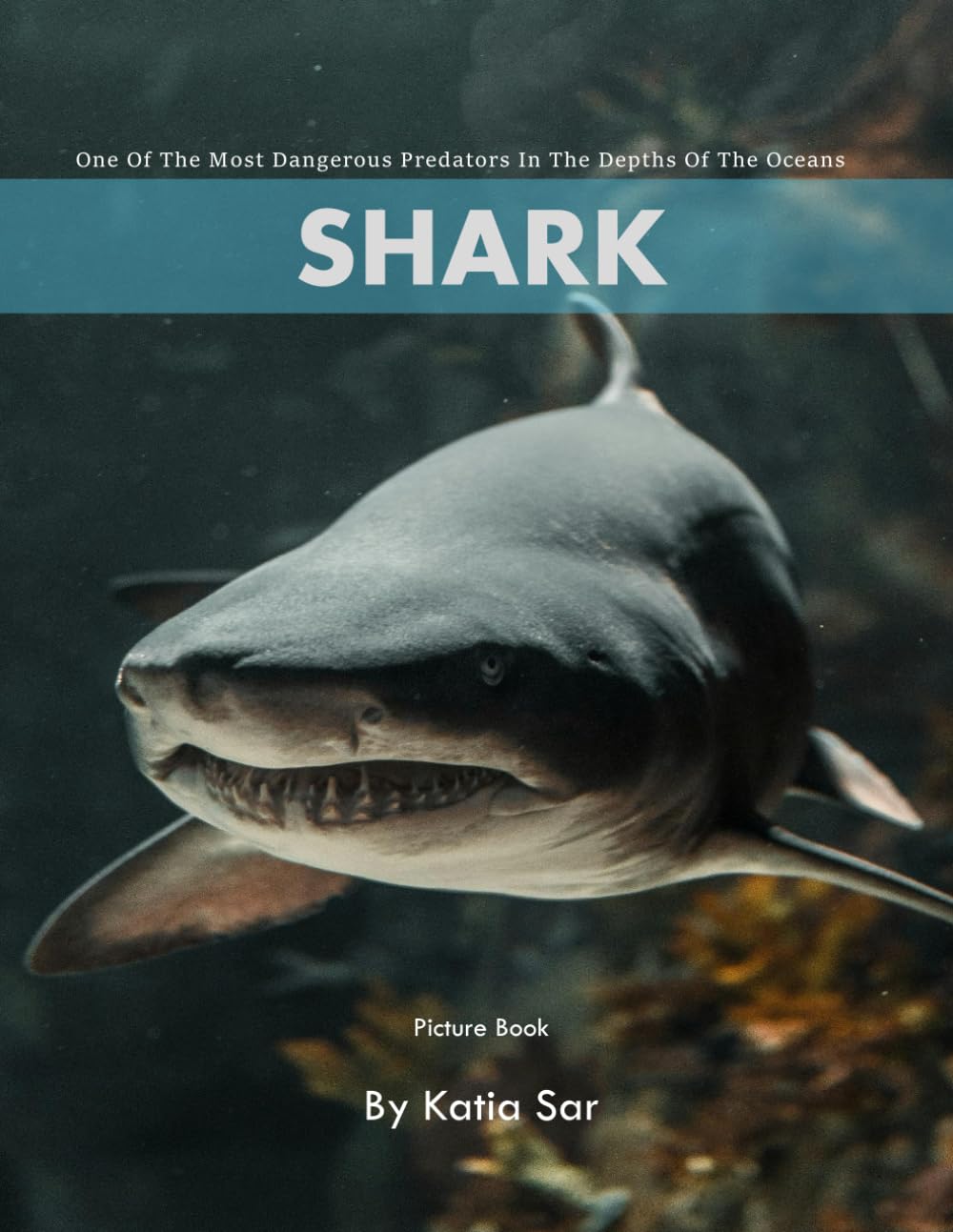 Shark: A perfect Coffee Table Picture Book - For Marine Enthusiasts and Oceanographers .