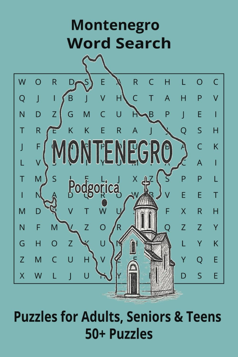 Country Montenegro Word Searches: Puzzle Book 6x9”, 111 pages, 50+ Puzzles,… Gift for ;Travellers, Study, during Vacation, Holiday or Time to Relax