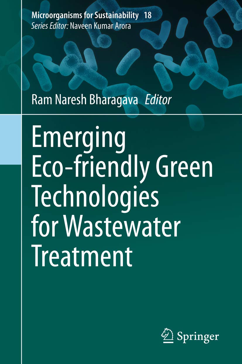 Emerging Eco-friendly Green Technologies for Wastewater Treatment (Microorganisms for Sustainability Book 18)