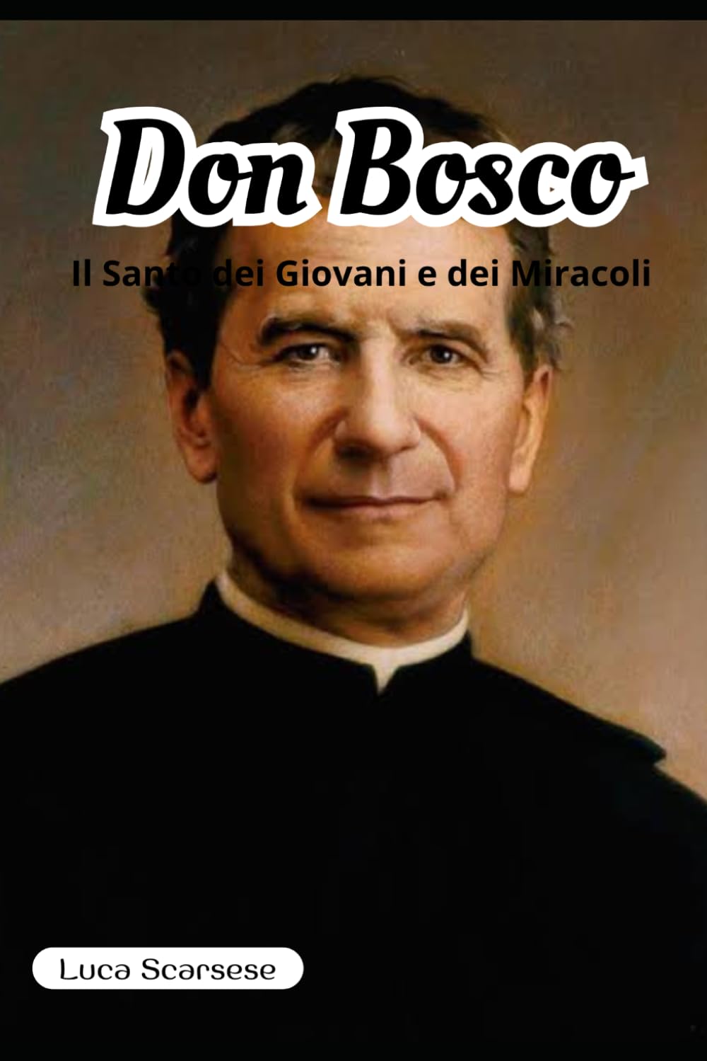 Don Bosco – Il Santo dei Giovani e dei Miracoli