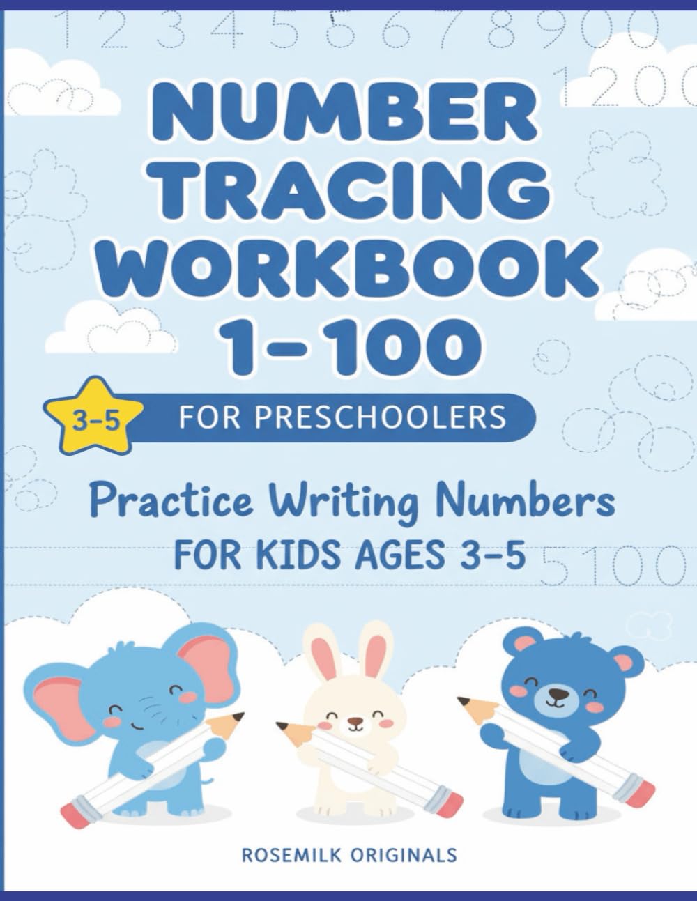 Number Tracing Workbook 1–100 for Preschoolers: Practice Writing Numbers for Kids Ages 3–5
