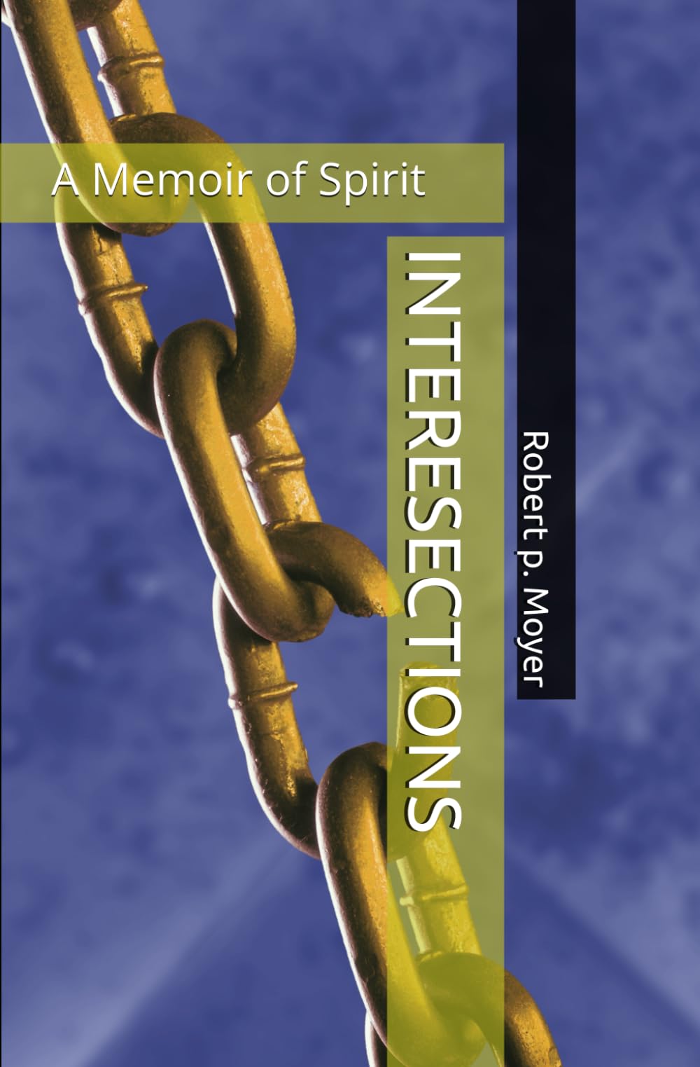 INTERSECTIONS: A Memoir of Spirit