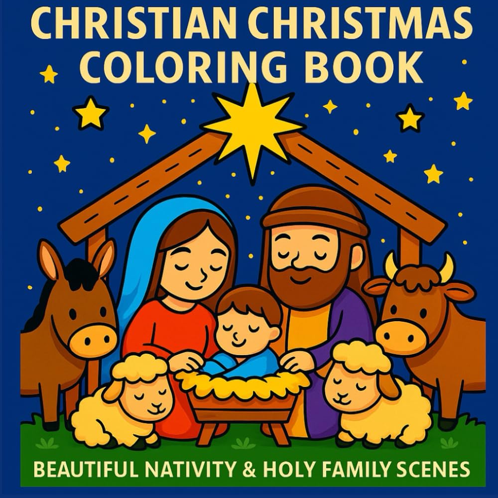 Christian Christmas Coloring Book: Beautiful Nativity & Holy Family Scenes