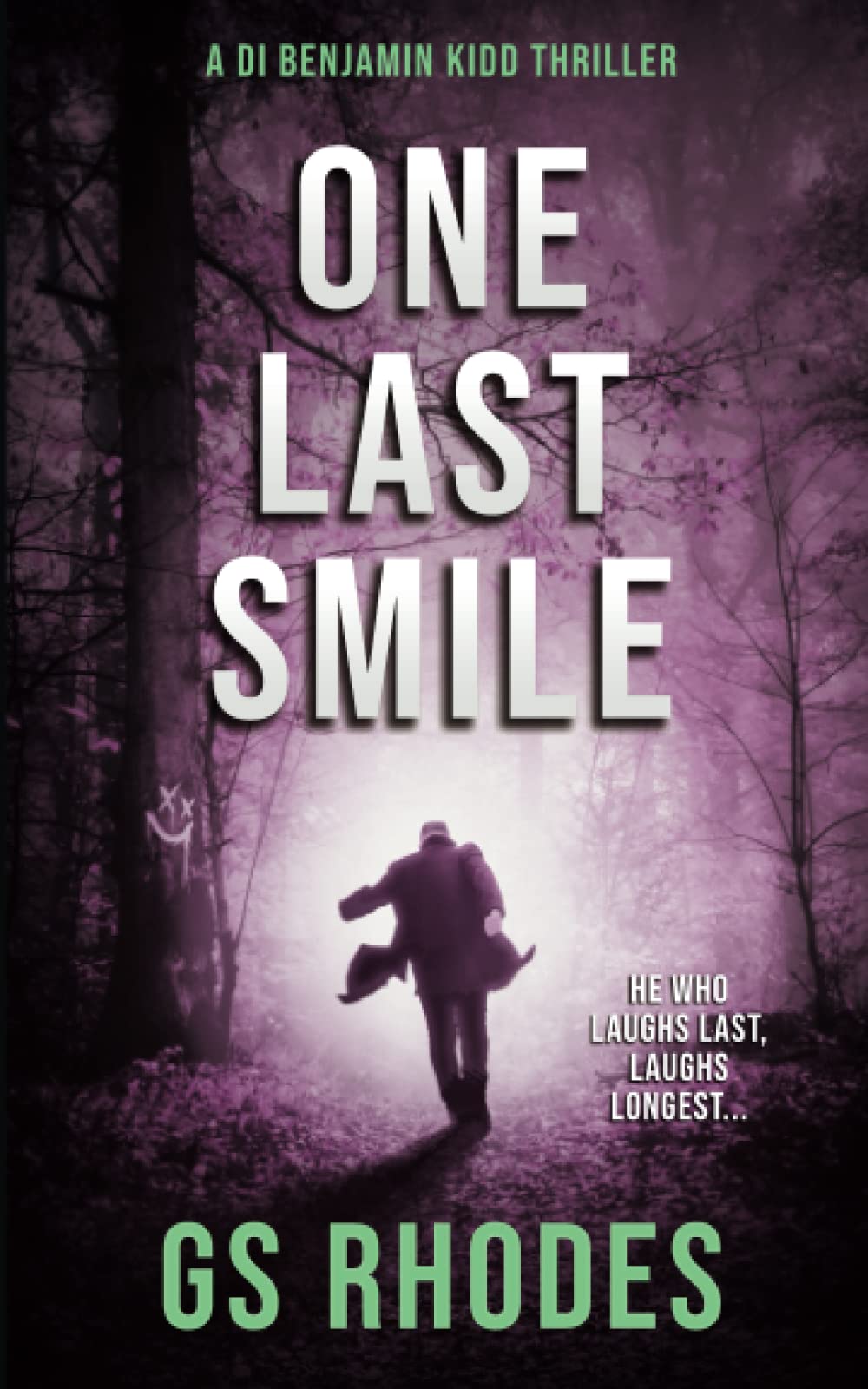 One Last Smile: An Action Packed British Crime Thriller (DI Benjamin Kidd Crime Thrillers)