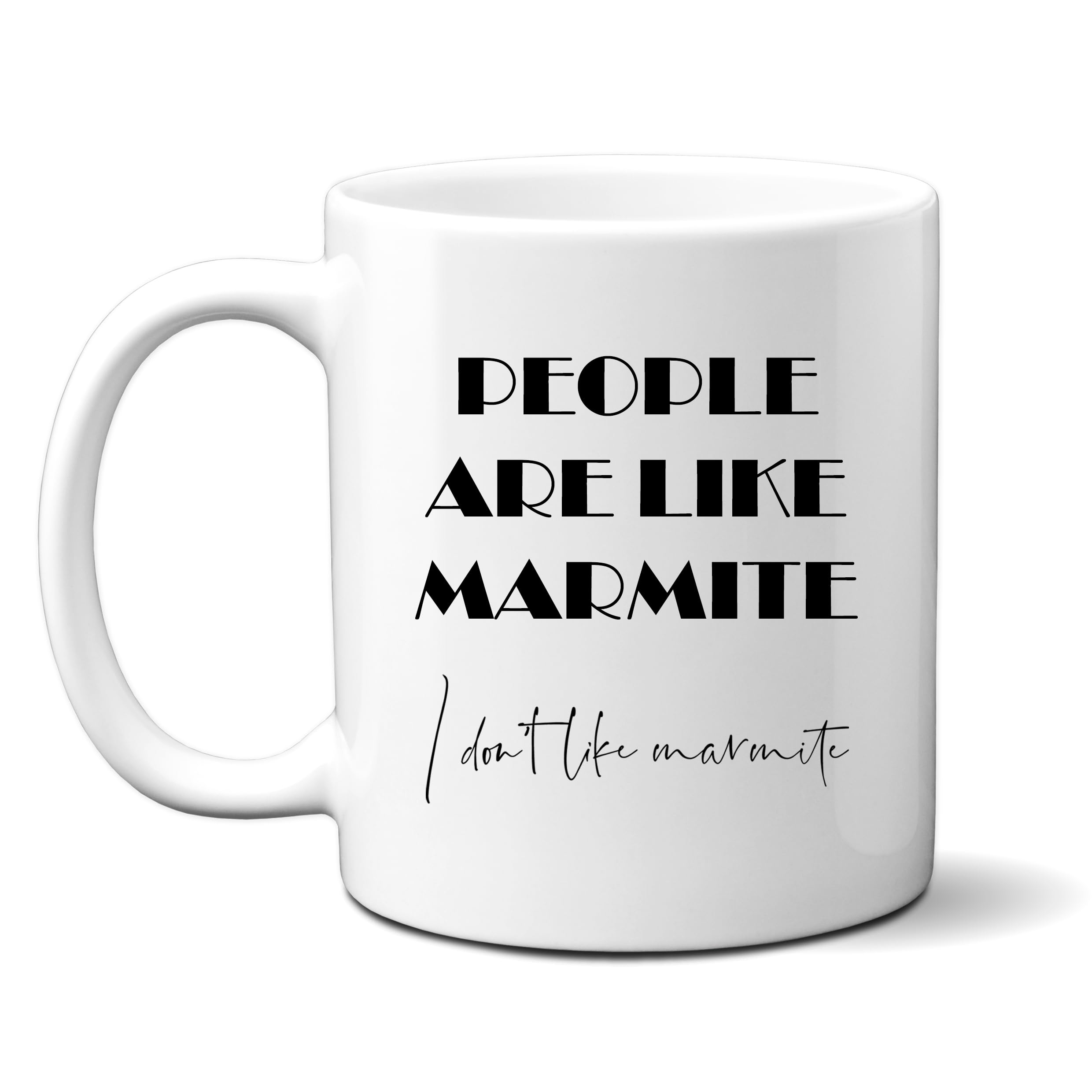 Personalised Mug - People are Like Marmite, I Don't Like Marmite, Funny Office Birthday Work Colleague Friend Gift, Ceramic, 11oz