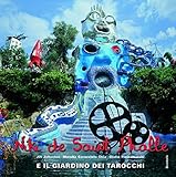  Niki de Saint Phalle e il Giardino Dei Tarocchi