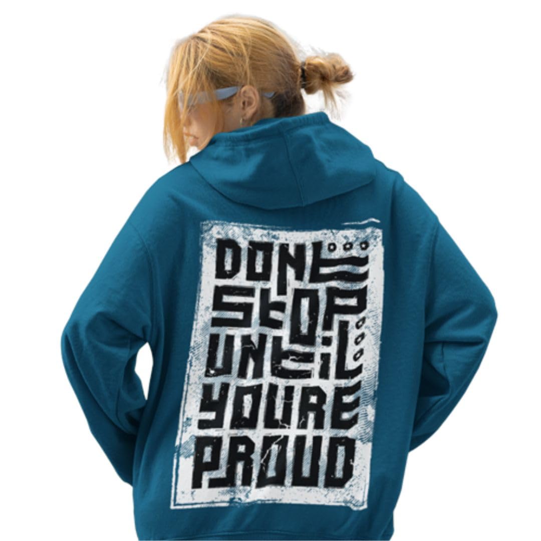 Teal Hoodie with Don't Stop Until You're Proud Graphic Print, Back Design-image-40