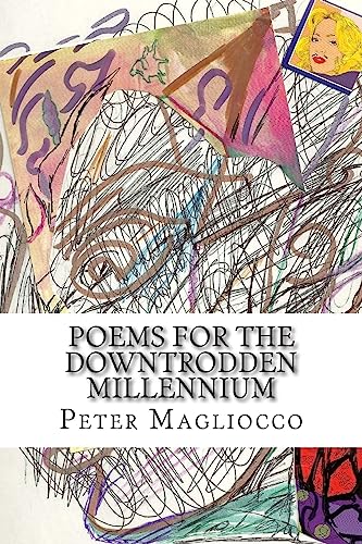 Poems for the Downtrodden Millennium