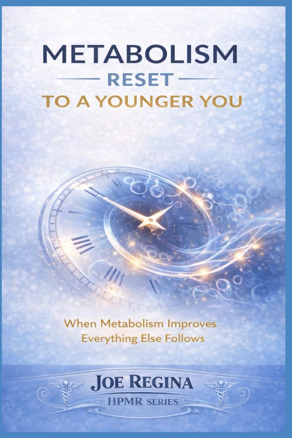 Your Metabolism: Reset to a Younger You (The HPMR Transformation Series)