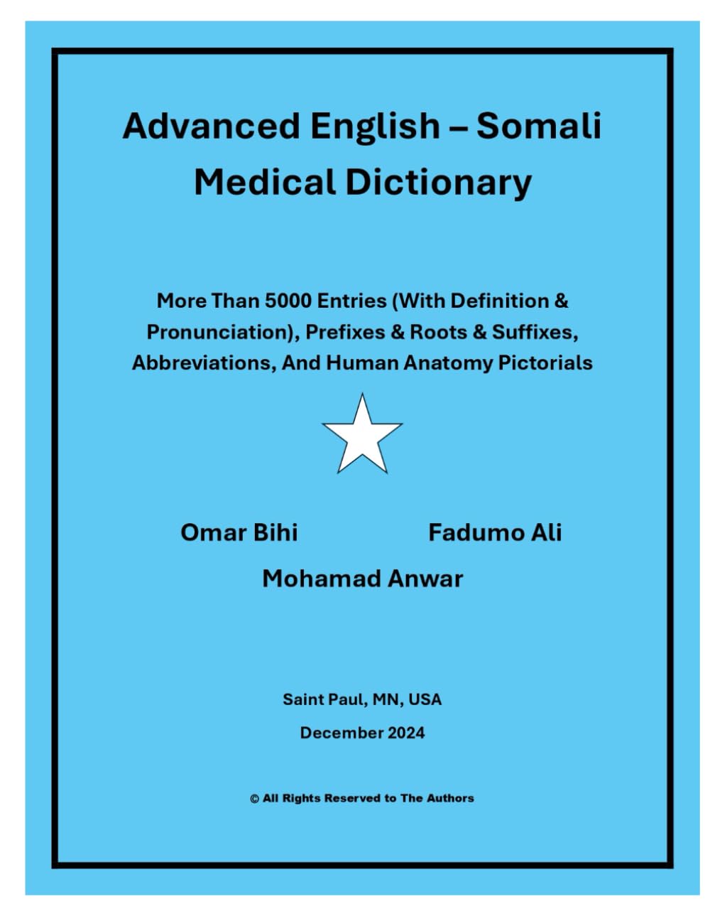 Advanced English – Somali Medical Dictionary: More Than 5000 Entries (With Definition & Pronunciation), Prefixes & Roots & Suffixes, Abbreviations, And Human Anatomy Pictorials