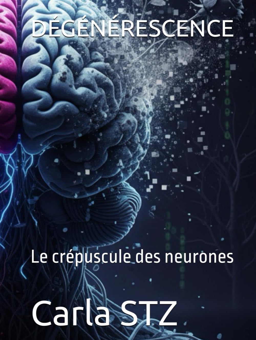 DÉGÉNÉRESCENCE: Le crépuscule des neurones (Les Voies de l'Ombre)