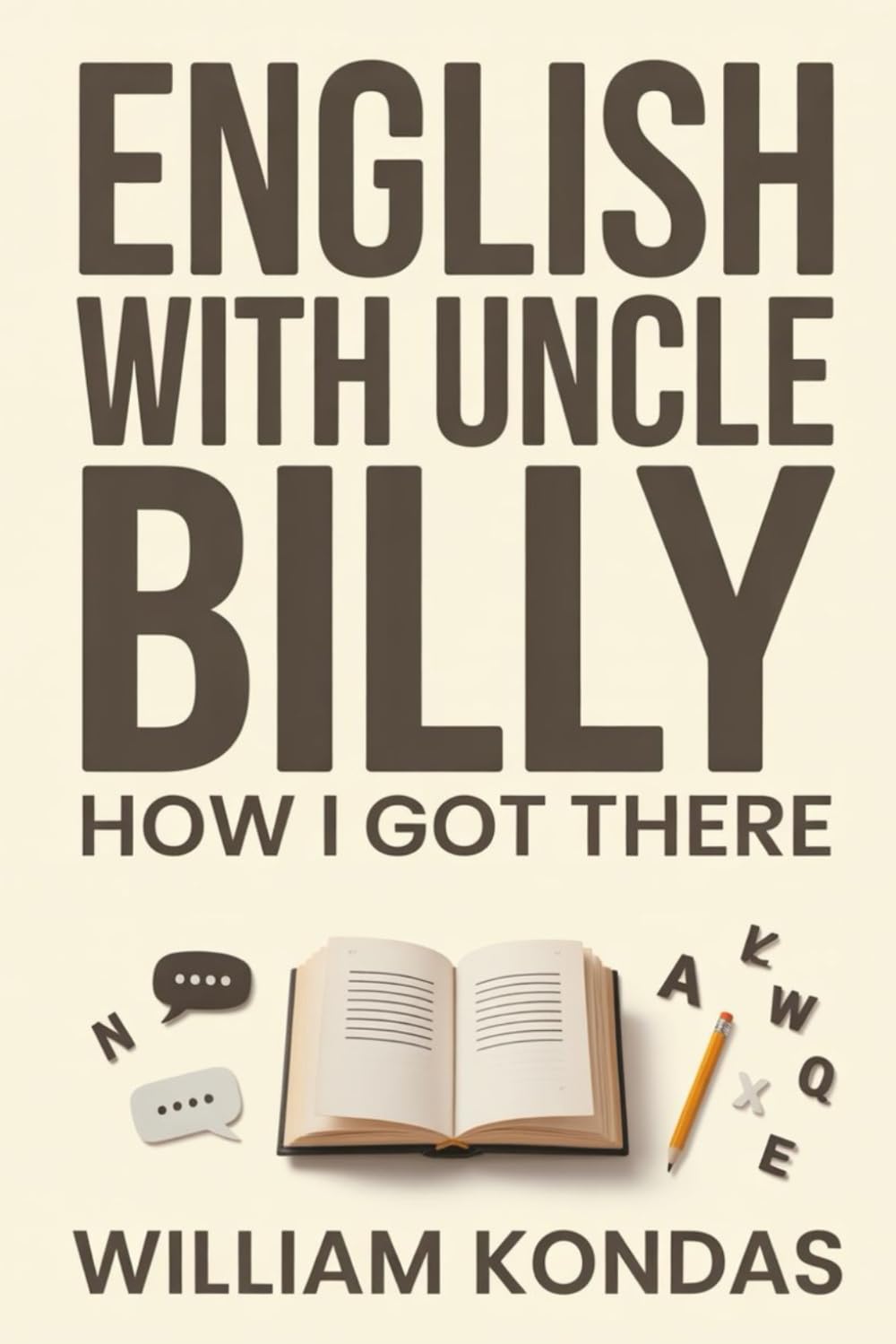 English with Uncle Billy: How I Got Here