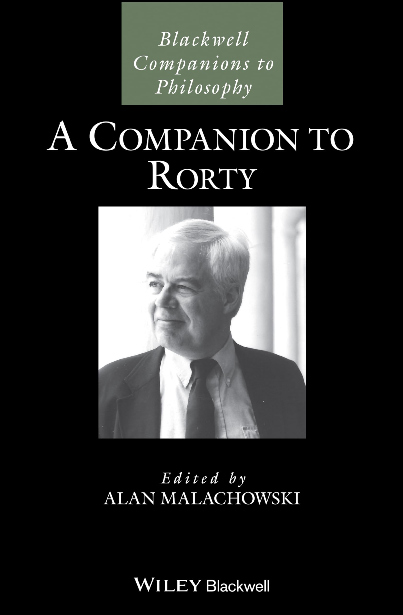A Companion to Rorty (Blackwell Companions to Philosophy)