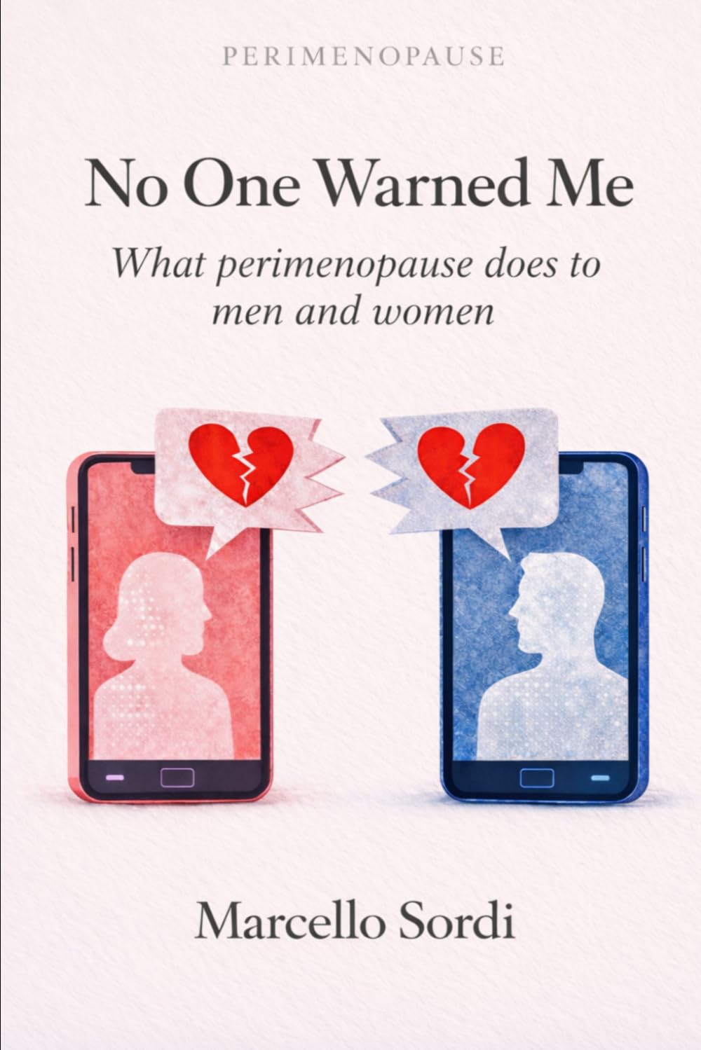 No one warned me: What Perimenopause does to men and women (20 Tips to enjoy the MIDLIFE)