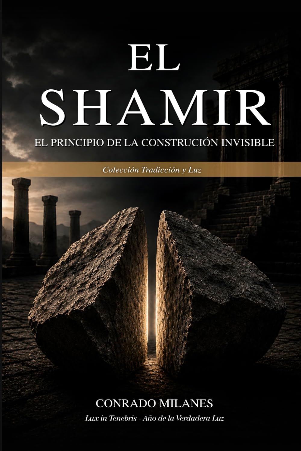 El Shamir: El principio de la construcción invisible