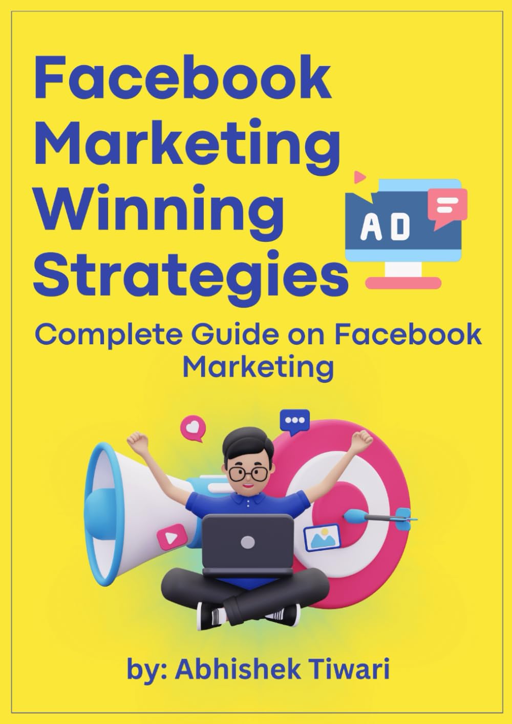 Facebook Marketing Winning Strategies: Complete Guide on facebook Marketing