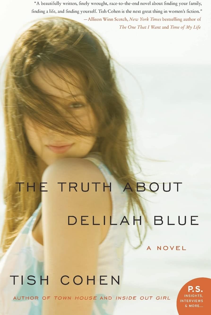 The Truth About Delilah Blue: A Heartbreaking Family Drama of Loss, Betrayal, and Forgiveness (P.S.)