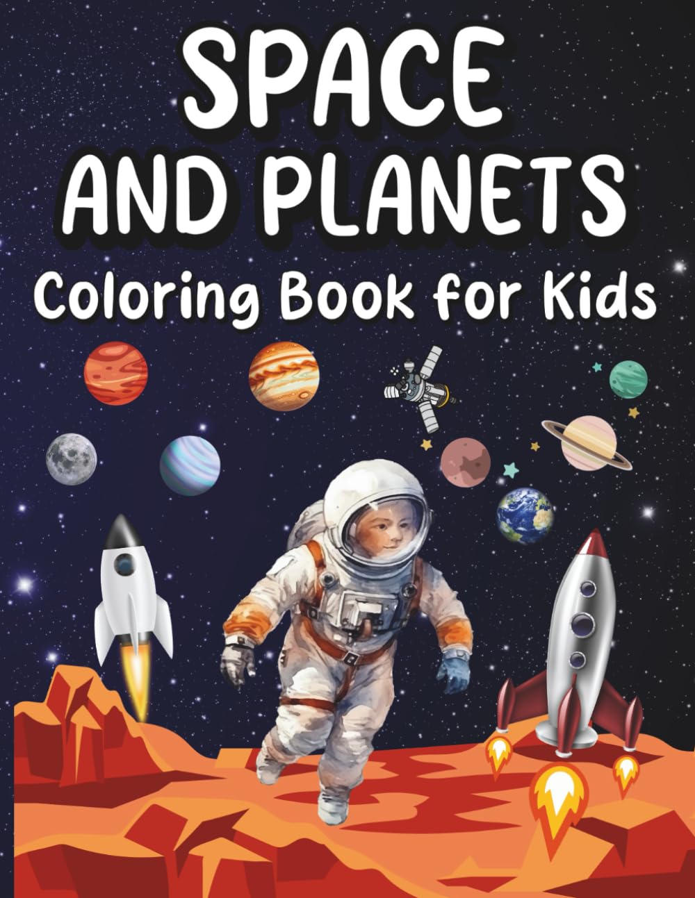 Space and Planets Coloring Book for Kids: Explore Mazes, Puzzles, I Spy Challenges, and Drawing Fun in Outer Space
