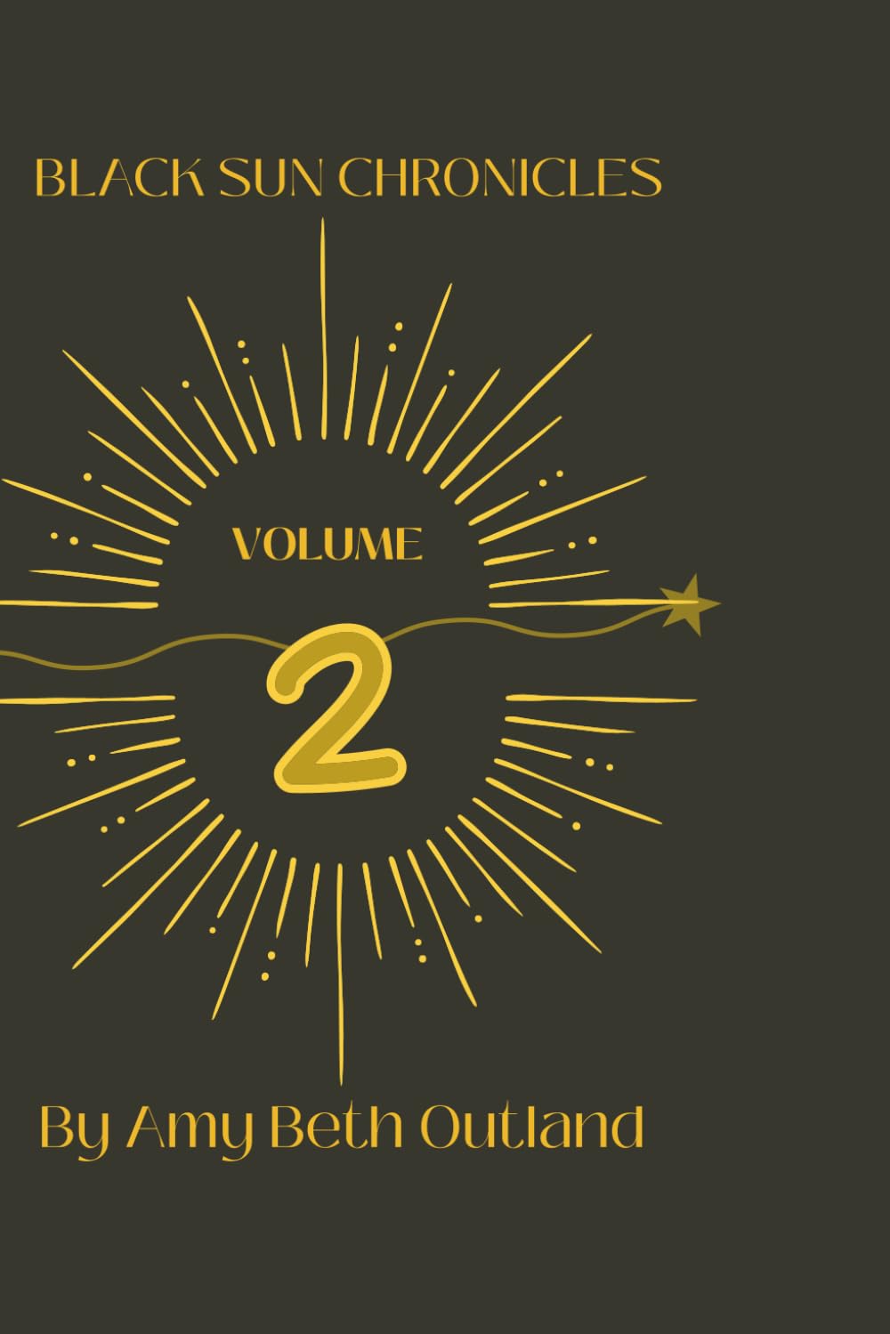The Black Sun Chronicles: Volume II