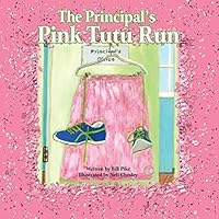 The Principal's Pink Tutu Run 0998147125 Book Cover