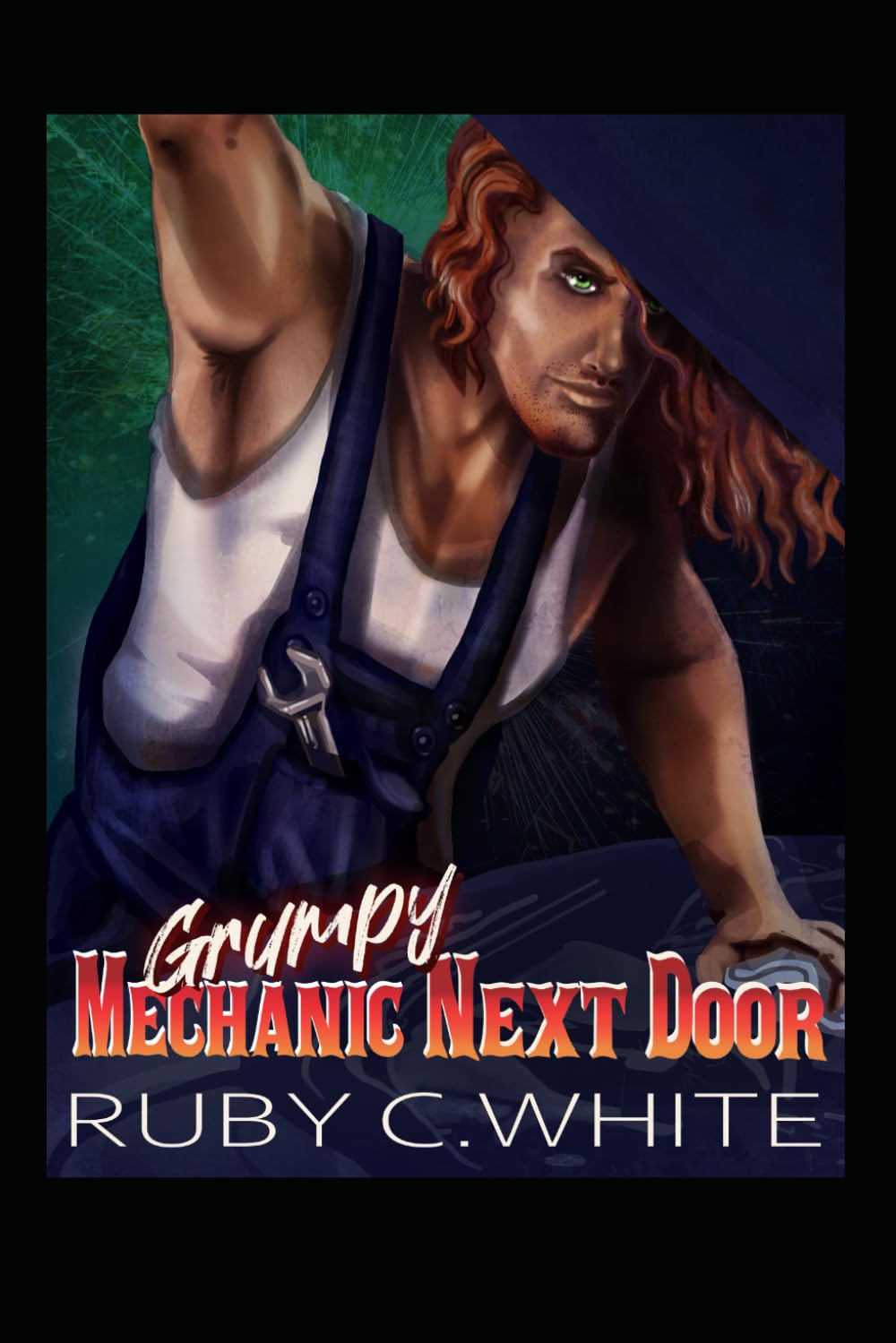 Grumpy Mechanic Next Door: An Opposites Attract Romance