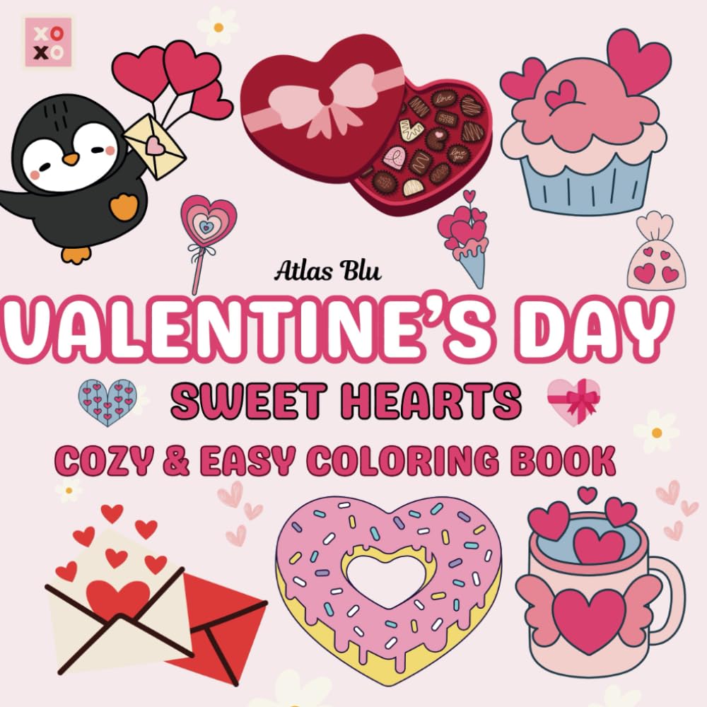 Sweethearts in Color: A Valentine's Day Coloring Book for All Ages - 55 Charming and Relaxing Valentine’s Designs for Kids, Teens, and Adults: ... Coloring Book for Kids, Teens, and Adults