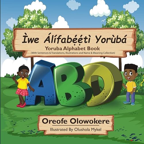 Ìwe Álífabeetì Yòrúbá: Yoruba Alphabet Book