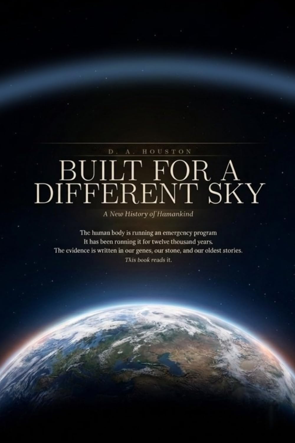 Built For A Different Sky: A New History Of Humankind