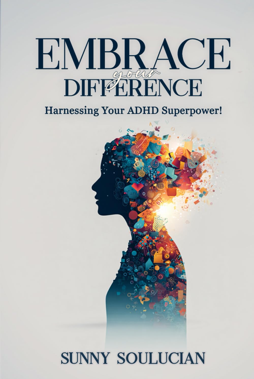 Embrace Your Difference: Harnessing your ADHD Superpower