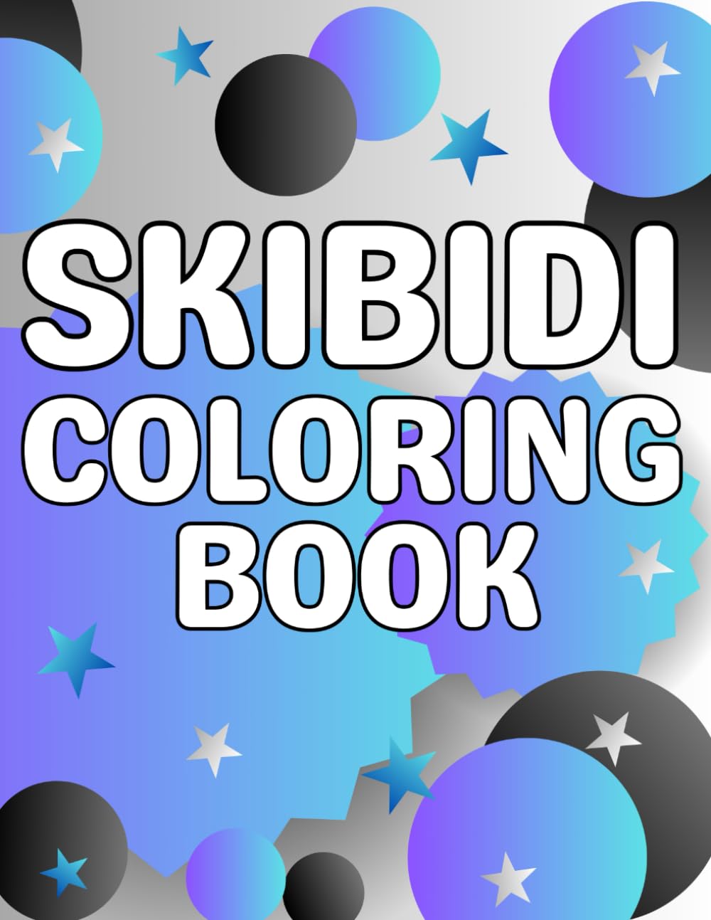 Skibidi Coloring Book: The Gen Z Coloring Book For Kids - Includes Illustrations Featuring Gen Z Slang Tween Coloring Book