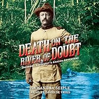 Algopix Similar Product 4 - Death on the River of Doubt Theodore