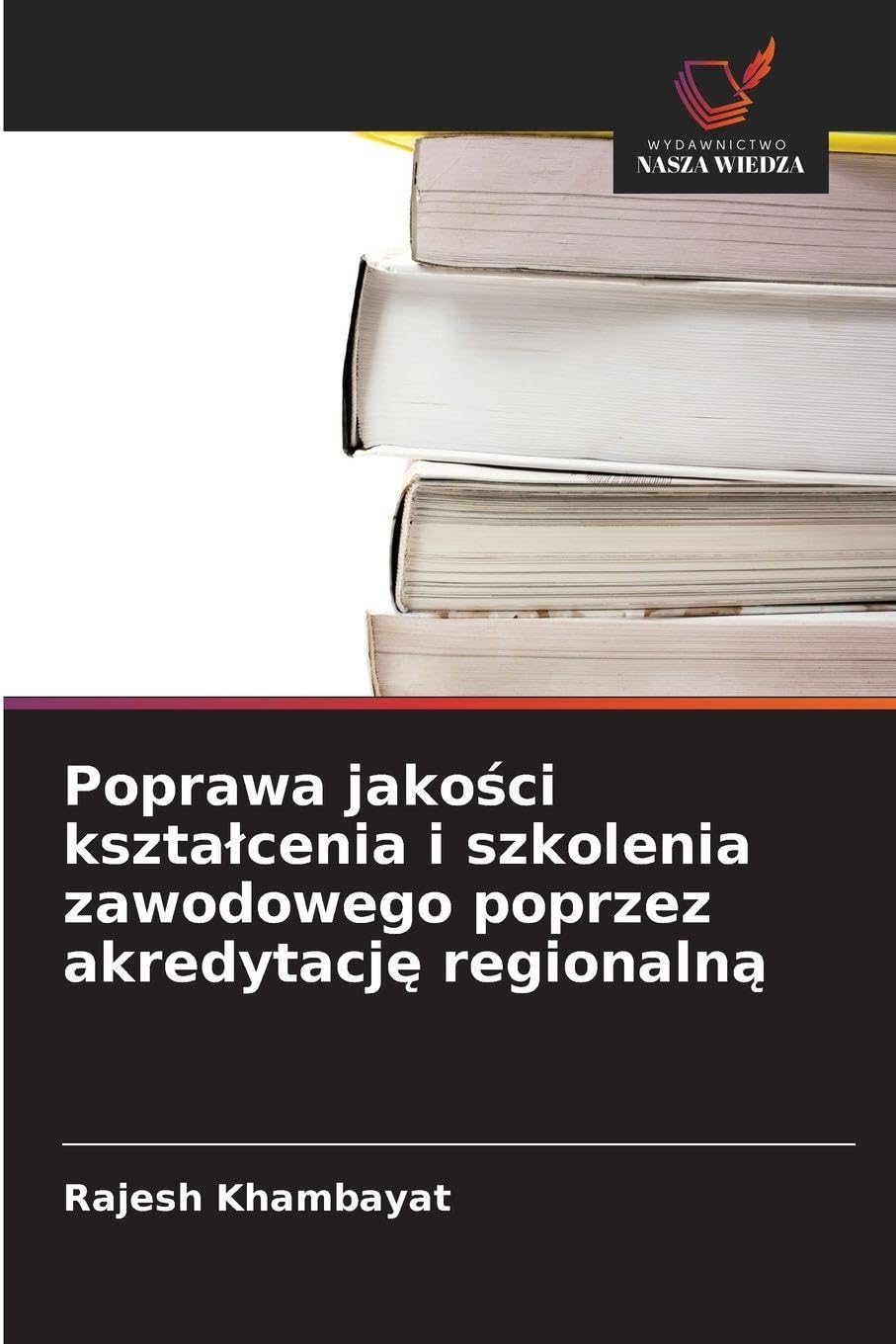 Poprawa jako¿ci kszta¿cenia i szkolenia zawodowego poprzez akredytacj¿ regionaln¿
