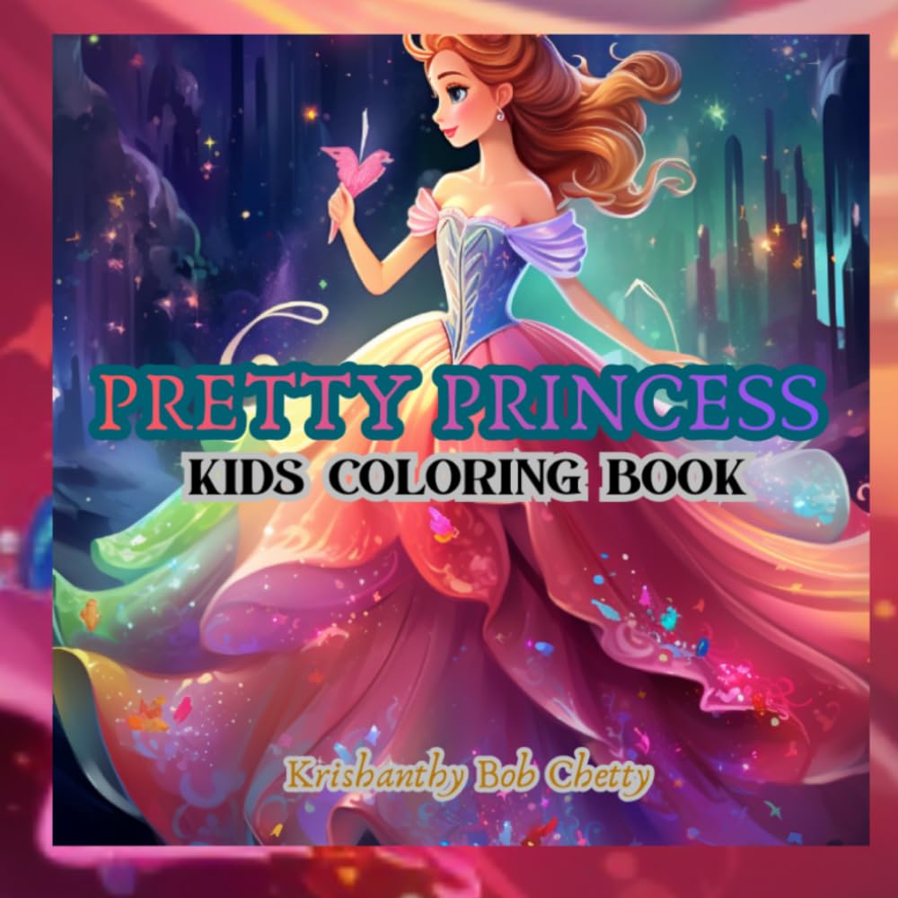 Pretty Princess: Coloring Book for kids ages 4+. Featuring Super Easy, Bold and Simple Pretty Princess designs