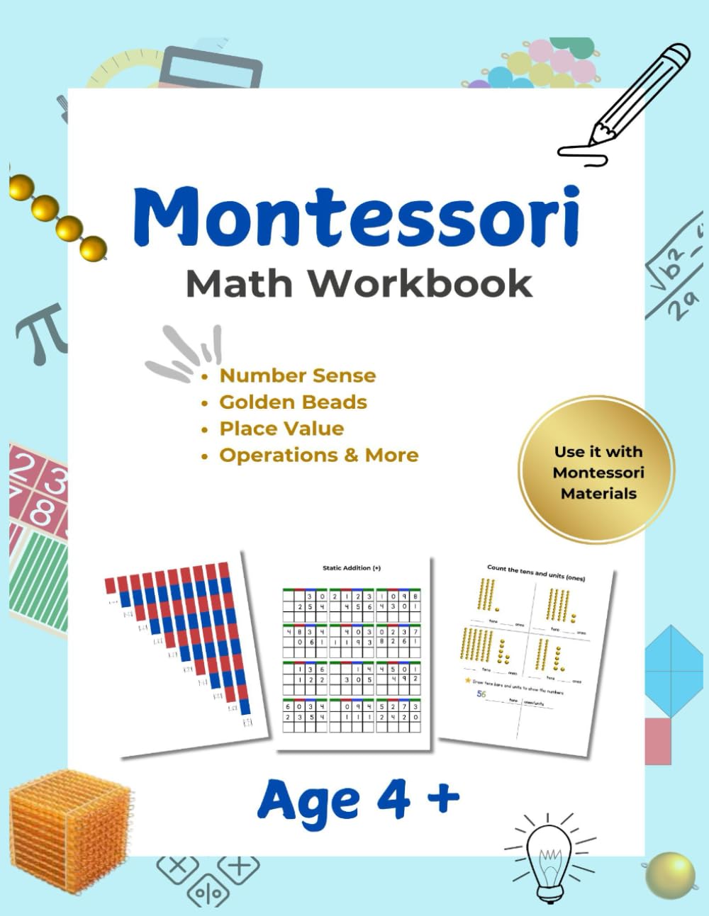 Montessori Math Workbook: Number Sense, Place Value, and Operations with Montessori Materials: A Comprehensive Math Workbook for Montessori Classrooms and Homeschoolers