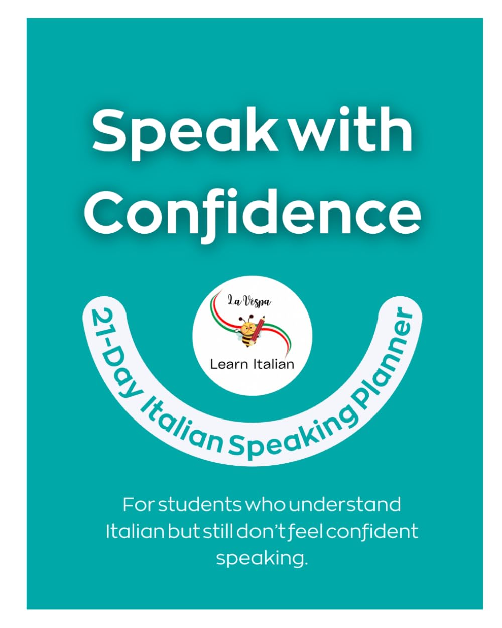 Speak with confidence: 21-day Italian Speaking Planner