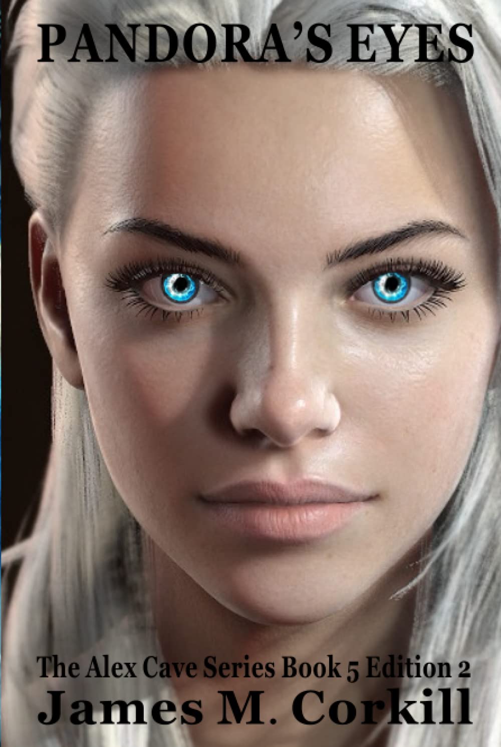 Pandora's Eyes: The Alex Cave Series Book 5