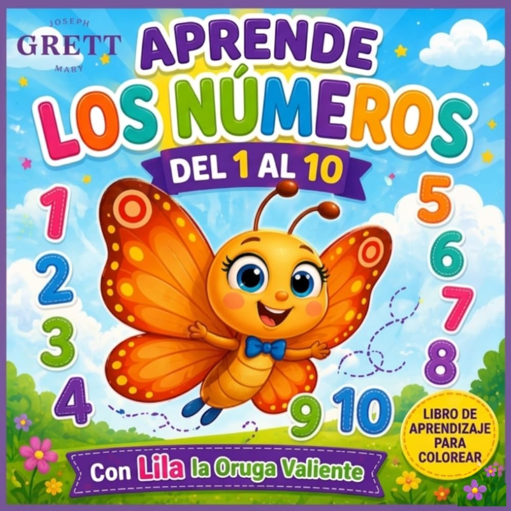 Aprende los números del 1 al 10: libro de actividades para niños: Números del 1 al 10 para niños: libro de actividades para aprender, trazar, contar y colorear (Lila La Mariposa Valiente)