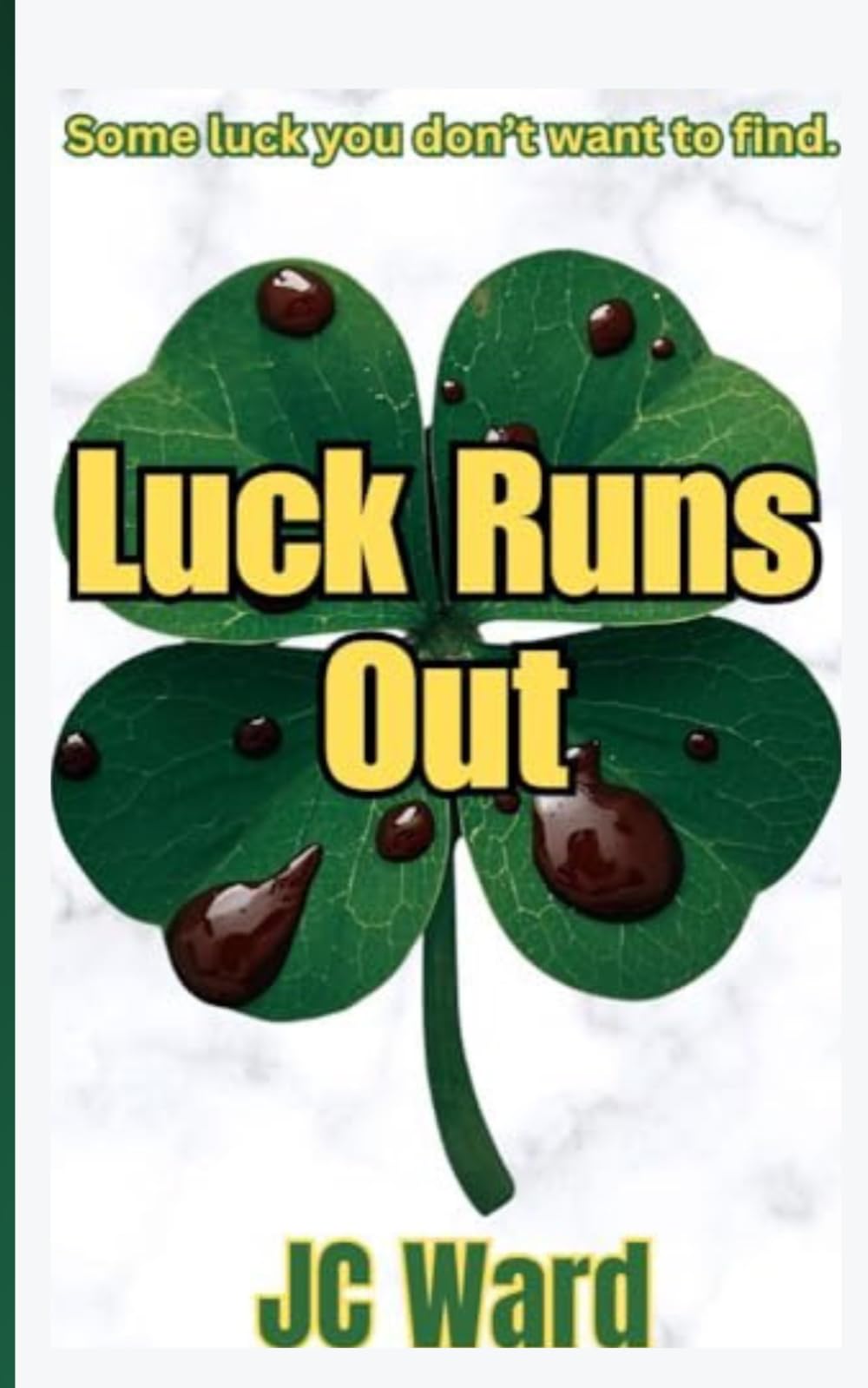 Luck Runs Out