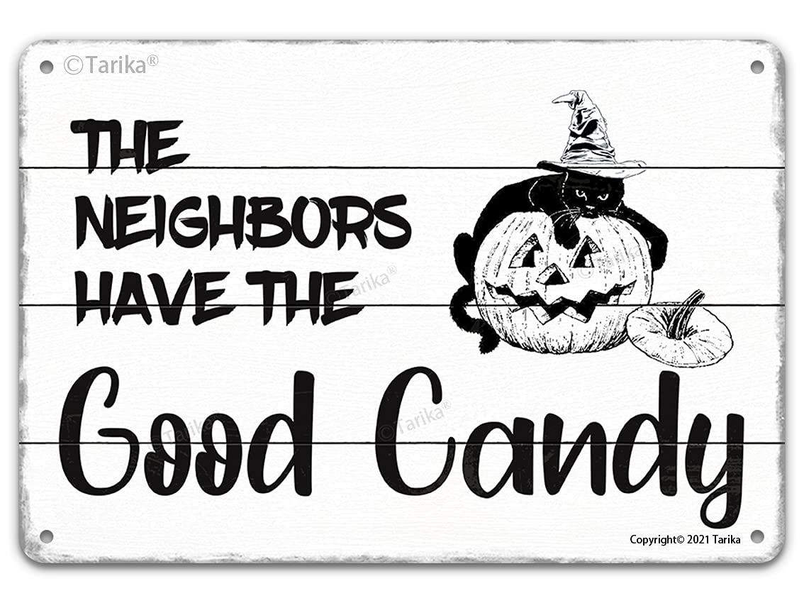 Tarika The Neighbors Have The Good Candy Halloween Decorations Vintage Funny Tin Sign Home Wall Decor Art Painting Poster Indoor Outdoor Farm Yard Porch Fence 12X8 Inch Hanging Plaque