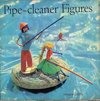 Paperback Pipe-cleaner Figures (Leisure Crafts) Book